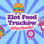 Majówka z food truckami w Więcborku!