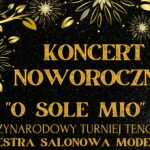 Zapraszamy na koncert noworoczny "O sole mio"