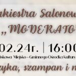 Koncert "Orkiestra Salonowa Moderato"